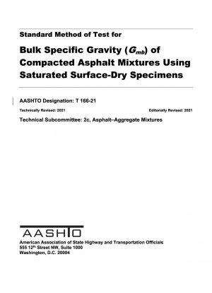Standard Method of Test for Bulk Specific Gravity (Gmb) of Compacted Asphalt Mixtures Using Saturated Surface-Dry Specimens