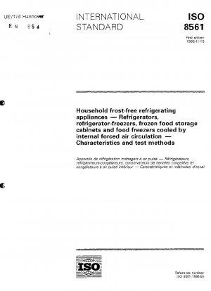 Household frost-free refrigerating appliances - Refrigerators, refrigerator-freezers, frozen food storage cabinets and food freezers cooled by internal forced air circulation - Characteristics and test methods