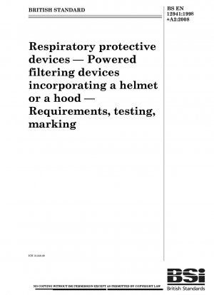 Respiratory protective devices - Powered filtering devices incorporating a helmet or a hood - Requirements, testing, marking
