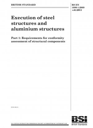 Execution of steel structures and aluminium structures. Requirements for conformity assessment of structural components