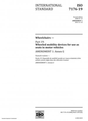 Wheelchairs - Part 19: Wheeled mobility devices for use as seats in motor vehicles - Amendment 1: Annex G