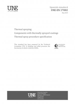Thermal spraying - Components with thermally sprayed coatings - Thermal spray procedure specification