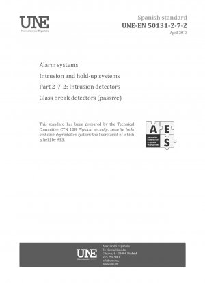 Alarm systems - Intrusion and hold-up systems - Part 2-7-2: Intrusion detectors - Glass break detectors (passive)