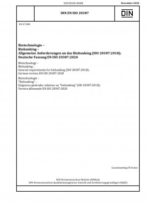 Biotechnology - Biobanking - General requirements for biobanking (ISO 20387:2018); German version EN ISO 20387:2020