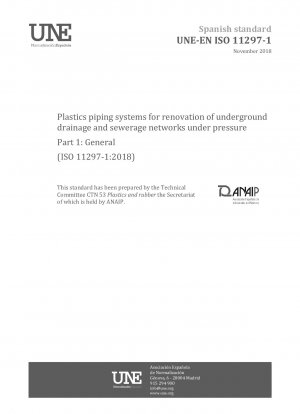 Plastics piping systems for renovation of underground drainage and sewerage networks under pressure - Part 1: General (ISO 11297-1:2018)