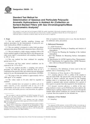 Standard Test Method for Determination of Gaseous and Particulate Polycyclic Aromatic Hydrocarbons in Ambient Air (Collection on Sorbent-Backed Filters with Gas Chromatographic/Mass Spectrometric Anal
