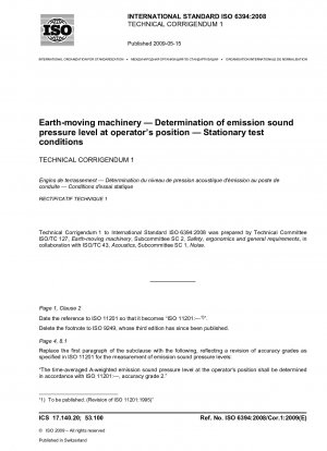 Earth-moving machinery — Determination of emission sound pressure level at operators position — Stationary test conditions — Technical Corrigendum 1