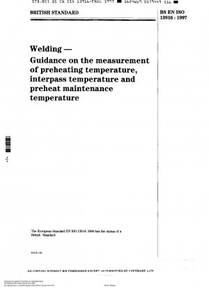 Welding - Guidance on the measurement of preheating temperature, interpass temperature and preheat maintenance temperature