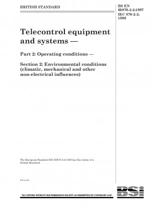 Telecontrol equipment and systems. Operating conditions. Environmental conditions (climatic, mechanical and other non-electrical influences)