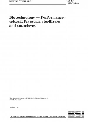Biotechnology - Performance criteria for steam sterilizers and autoclaves