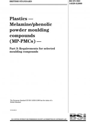 Plastics - Melamine/phenolic powder moulding compounds (MP-PMCs) - Requirements for selected moulding compounds