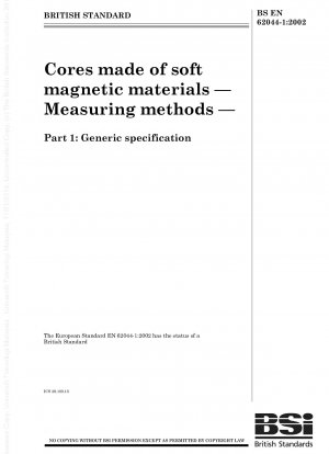 Cores made of soft magnetic materials - Measuring methods - Generic specification
