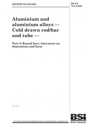 Aluminium and aluminium alloys — Cold drawn rod/bar and tube — Part 3: Round bars, tolerances on dimensions and form
