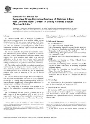 Standard Test Method for  Evaluating Stress-Corrosion Cracking of Stainless Alloys with  Different Nickel Content in Boiling Acidified Sodium Chloride Solution