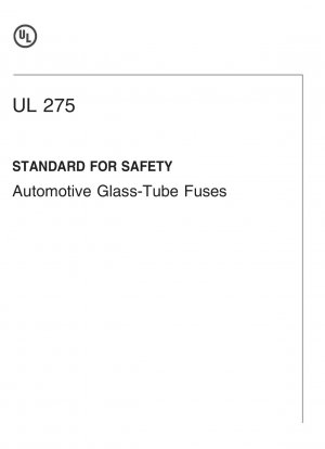 UL Standard for Safety Automotive Glass-Tube Fuses