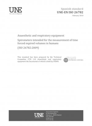 Anaesthetic and respiratory equipment - Spirometers intended for the measurement of time forced expired volumes in humans (ISO 26782:2009)
