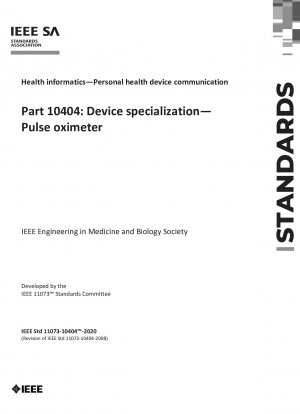 IEEE Standard - Health informatics--Personal health device communication Part 10404: Device specialization--Pulse oximeter