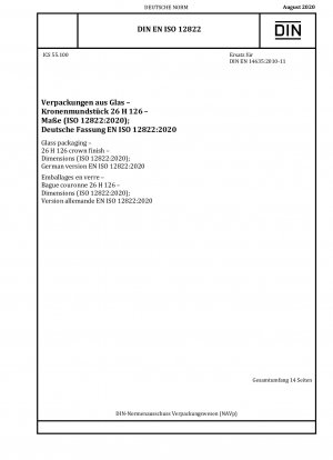 Glass packaging - 26 H 126 crown finish - Dimensions (ISO 12822:2020); German version EN ISO 12822:2020