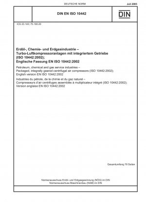 Petroleum, chemical and gas service industries - Packaged, integrally geared centrifugal air compressors (ISO 10442:2002); English version EN ISO 10442:2002