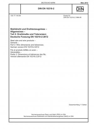 Steel wire and wire products - General - Part 2: Wire dimensions and tolerances; German version EN 10218-2:2012