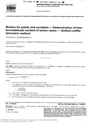 Binders for paints and varnishes - Determination of free-formaldehyde content of amino resins - Sodium sulfite titrimetric method; Technical Corrigendum 1