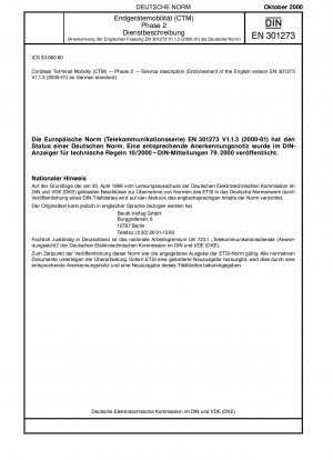 Cordless Terminal Mobility (CTM) - Phase 2 - Service description (Endorsement of the English version EN 301273 V 1.1.3 (2000-01) as German standard)