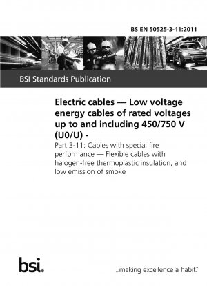 Electric cables. Low voltage energy cables of rated voltages up to and including 450/750 V (U0/U). Cables with special fire performance. Flexible cables with halogen-free thermoplastic insulation, and low emission of smoke