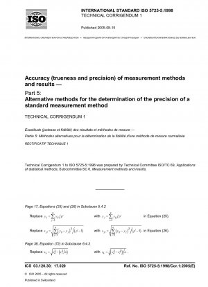 Accuracy (trueness and precision) of measurement methods and results - Part 5: Alternative methods for the determination of the precision of a standard measurement method; Technical Corrigendum 1