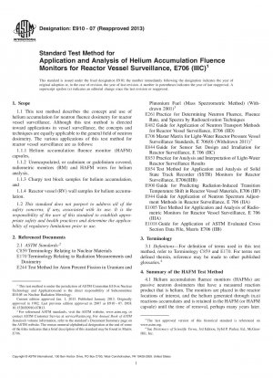 Standard Test Method for  Application and Analysis of Helium Accumulation Fluence Monitors  for Reactor Vessel Surveillance, E706 (IIIC)
