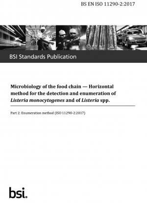 Microbiology of the food chain. Horizontal method for the detection and enumeration of Listeria monocytogenes and of Listeria spp. Enumeration method