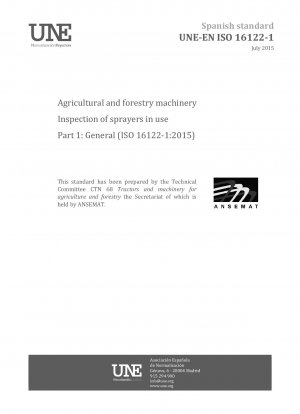 Agricultural and forestry machinery - Inspection of sprayers in use - Part 1: General (ISO 16122-1:2015)