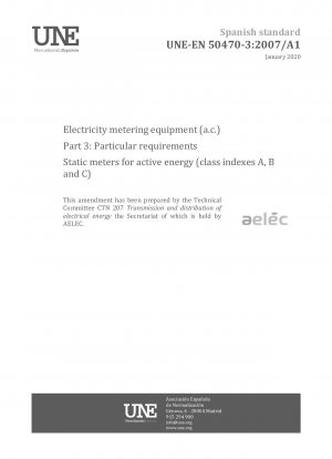 Electricity metering equipment (a.c.) - Part 3: Particular requirements - Static meters for active energy (class indexes A, B and C)