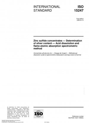 Zinc sulfide concentrates - Determination of silver content - Acid dissolution and flame atomic absorption spectrometric method