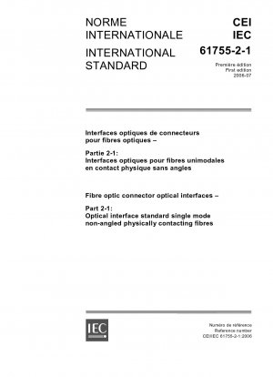 Fibre optic connector optical interfaces - Part 2-1: Optical interface standard single mode non-angled physically contacting fibres