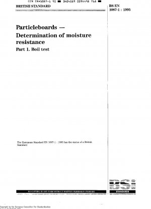 Particleboards - Determination of moisture resistance - Part 1: Boil test