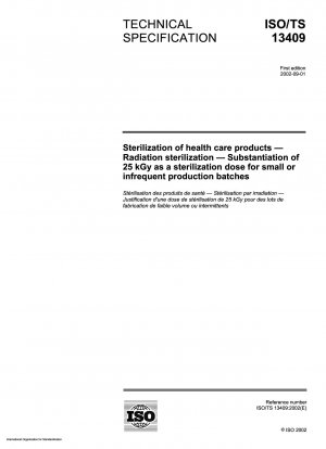 Sterilization of health care products - Radiation sterilization - Substantiation of 25 kGy as a sterilization dose for small or infrequent production batches