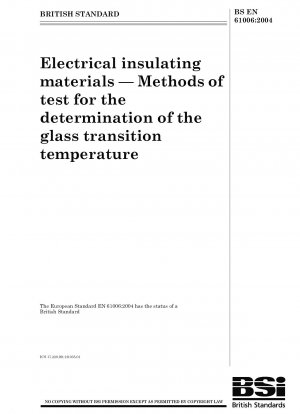 Electrical insulating materials - Methods of test for the determination of the glass transition temperature