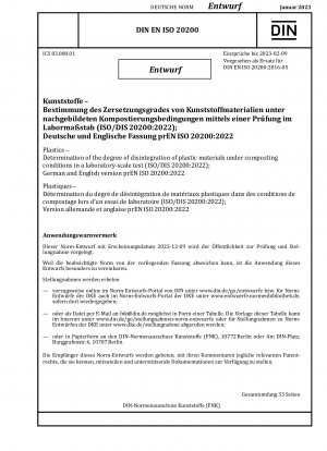 Plastics - Determination of the degree of disintegration of plastic materials under composting conditions in a laboratory-scale test (ISO/DIS 20200:2022); German and English version prEN ISO 20200:2022