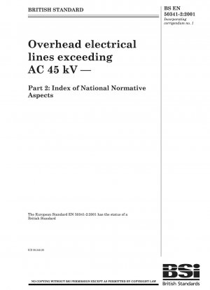 Overhead electrical lines exceeding AC 45 kV — Part 2 : Index ofNational Normative Aspects
