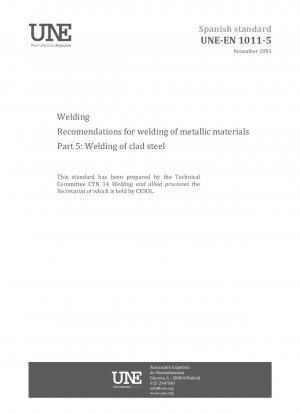 Welding. Recomendations for welding of metallic materials. Part 5: Welding of clad steel
