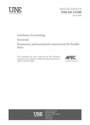 Ventilation for buildings - Ductwork - Dimensions and mechanical requirements for flexible ducts