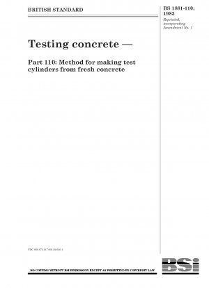 Testing concrete — Part 110 : Method for making test cylinders from fresh concrete