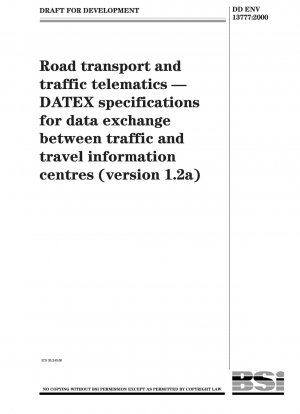 Road transport and traffic telematics. DATEX specifications for data exchange between traffic and travel information centres (version 1.2a)