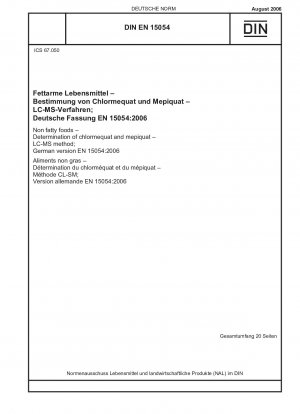 Non fatty foods - Determination of chlormequat and mepiquat - LC-MS method; German version EN 15054:2006