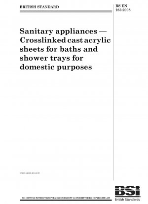 Sanitary appliances - Crosslinked cast acrylic sheets for baths and shower trays for domestic purposes