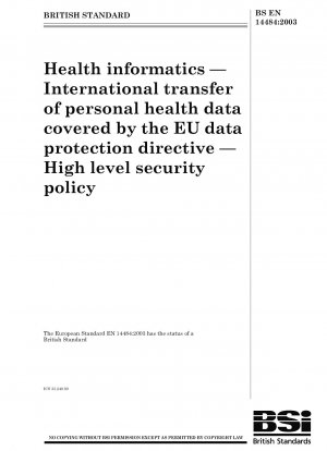 Health informatics - International transfer of personal health data covered by the EU data protection directive - High level security policy