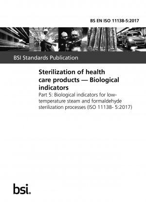  Sterilization of health care products. Biological indicators. Biological indicators for low-temperature steam and formaldehyde sterilization processes