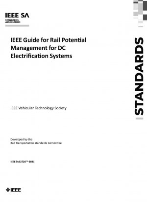 IEEE Guide for Rail Potential Management for DC Electrification Systems