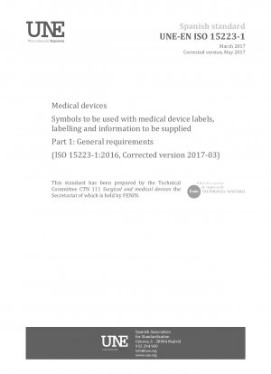 Medical devices - Symbols to be used with medical device labels, labelling and information to be supplied - Part 1: General requirements (ISO 15223-1:2016, Corrected version 2017-03)