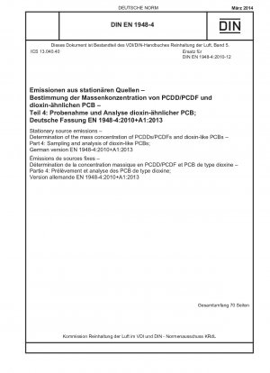 Stationary source emissions - Determination of the mass concentration of PCDDs/PCDFs and dioxin-like PCBs - Part 4: Sampling and analysis of dioxin-like PCBs; German version EN 1948-4:2010+A1:2013